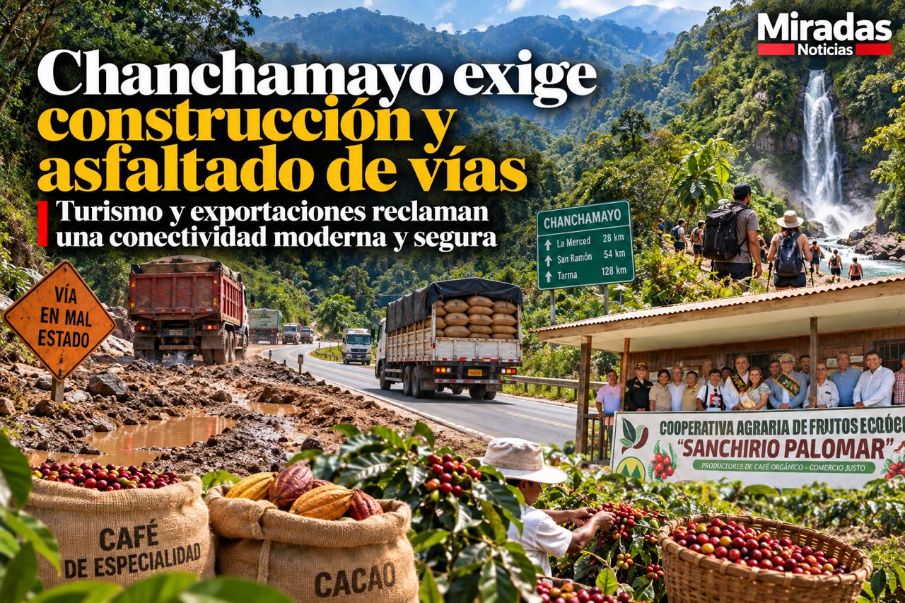 Chanchamayo Exige Construcción Y Asfaltado De Vías Para Impulsar Turismo Y Exportaciones